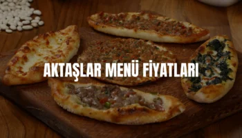 aktaşlar menü fiyatları