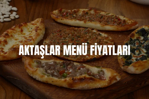 aktaşlar menü fiyatları