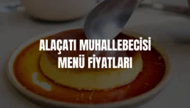 Alaçatı Muhallebicisi menü fiyatları