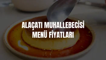 Alaçatı Muhallebicisi menü fiyatları