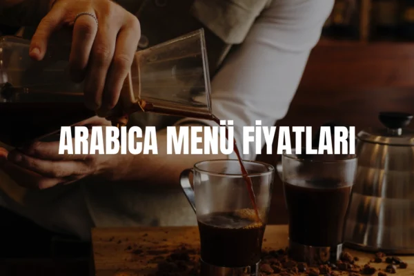 Arabica Menü Fiyatları