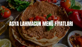 Asya Lahmacun menü fiyatları