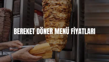 Bereket Döner menü fiyatları