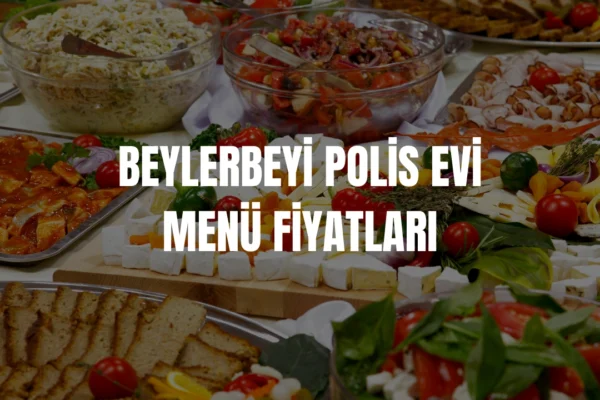 Beylerbeyi Polisevi menü fiyatları