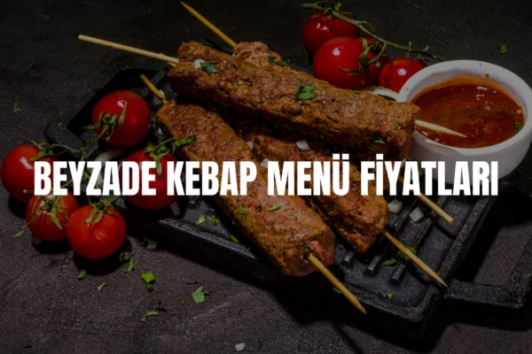 Beyzade Kebap menü fiyatları