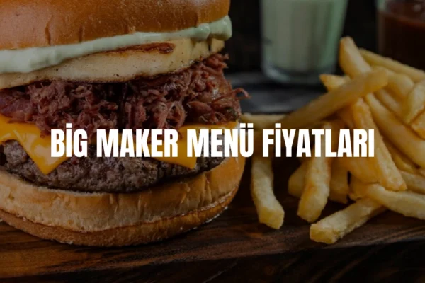 Big Baker menü fiyatları