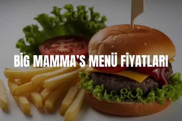 Big Mammas menü fiyatları