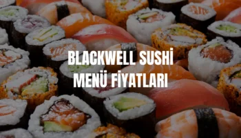 Blackwell Sushi menü fiyatları