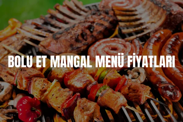 Bolu Et Mangal menü fiyatları