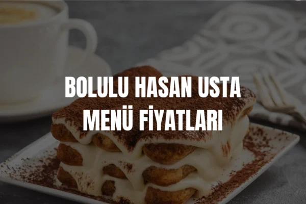 Bolulu Hasan Usta menü fiyatları
