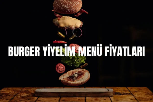 Burger Yiyelim menü fiyatları