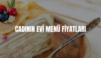 cadının evi menü fiyatları
