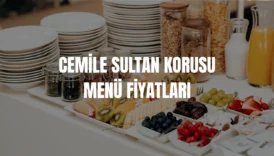 Cemile Sultan Korusu menü fiyatları