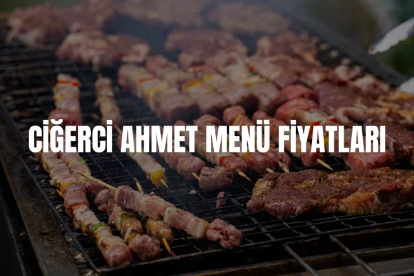 Ciğerci Ahmet menü fiyatları