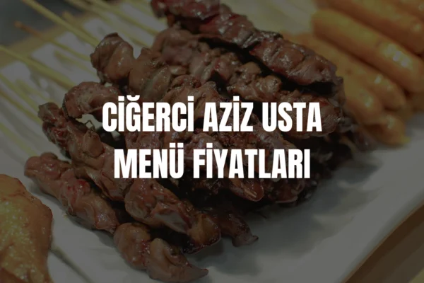 Ciğerci Aziz Usta menü fiyatları