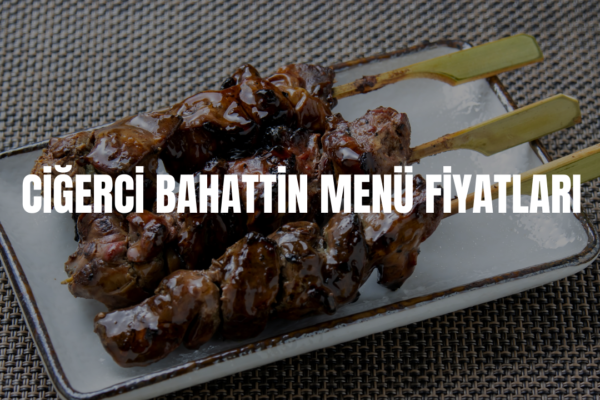 ciğerci bahattin menü fiyatları
