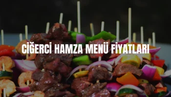 Ciğerci Hamza menü fiyatları