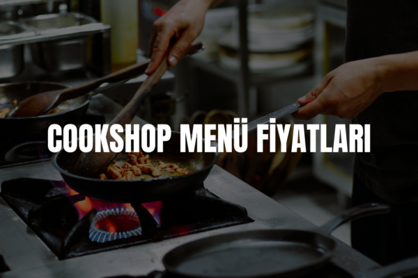 cookshop menü fiyatları