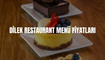 Dilek Restaurant menü fiyatları