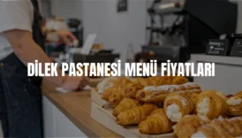 Dilek Pastanesi menü fiyatları
