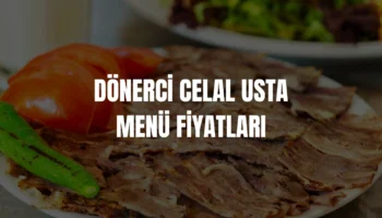 Dönerci Celal Usta menü fiyatları