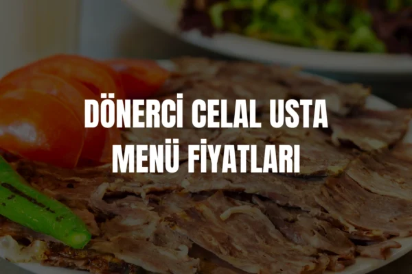 Dönerci Celal Usta menü fiyatları