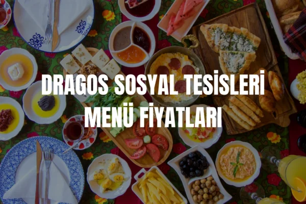 Dragos Sosyal Tesisleri menü fiyatları