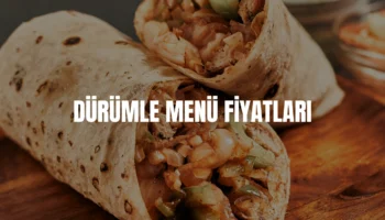Dürümle menü fiyatları