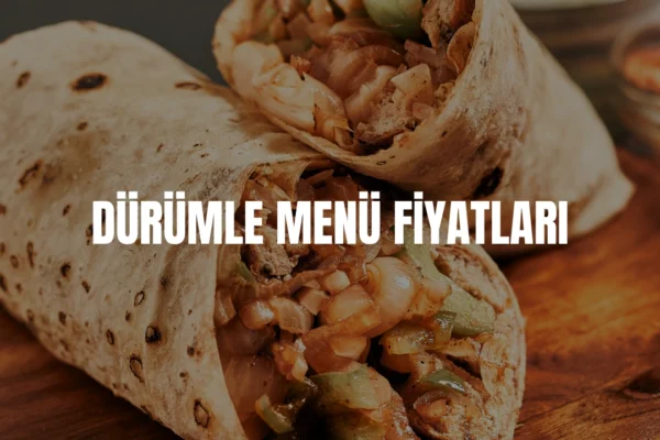 Dürümle menü fiyatları