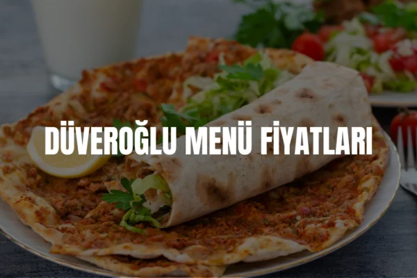 Düveroğlu menü fiyatları