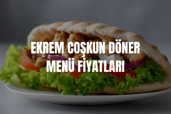 Ekrem Coşkun Döner menü fiyatları