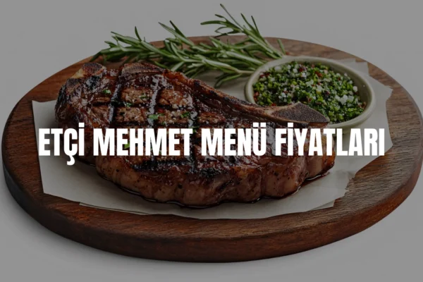 Etçi Mehmet menü fiyatları