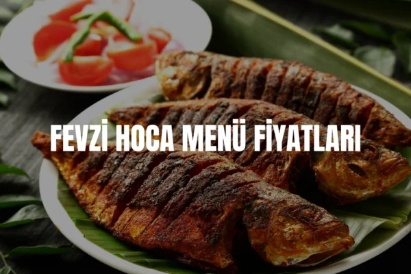 Fevzi Hoca menü fiyatları