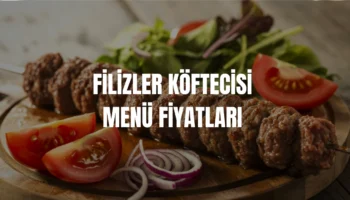 Filizler Köftecisi menü fiyatları