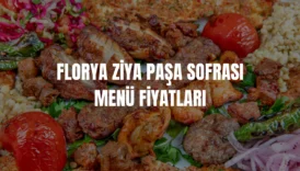 Florya Ziya Şark Sofrası menü fiyatları