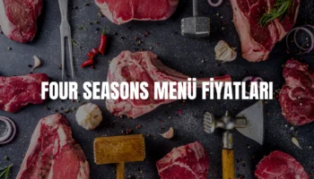 Four Seasons menü fiyatları