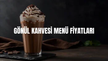 Gönül Kahvesi menü fiyatları