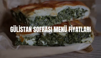 Gülistan Sofrası menü fiyatları