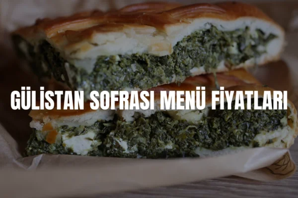 Gülistan Sofrası menü fiyatları