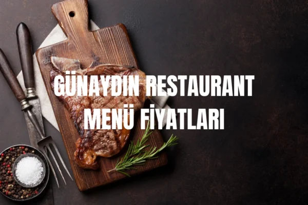 Günaydın Restaurant menü fiyatları