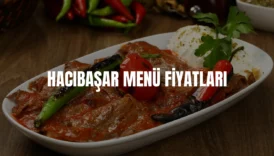 Hacıbaşar menü fiyatları