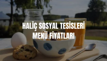 Haliç Sosyal Tesisleri menü fiyatları