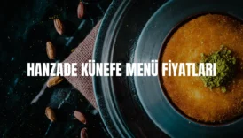 Hanzade Künefe menü fiyatları