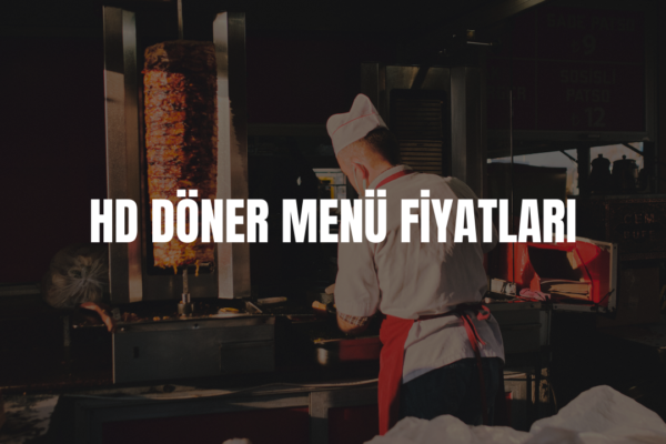 hd döner menü fiyatları