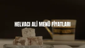 Helvacı Ali menü fiyatları