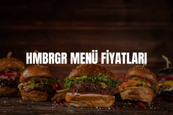 Hmbrgr menü fiyatları