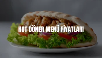Hot Döner menü fiyatları