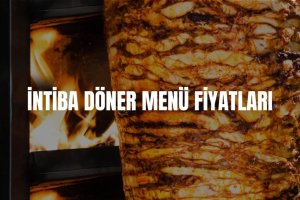 İntiba Döner menü fiyatları