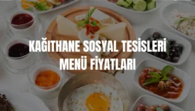 Kağıthane Sosyal Tesisleri menü fiyatları