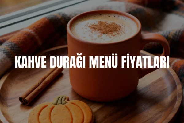Kahve Durağı menü fiyatları